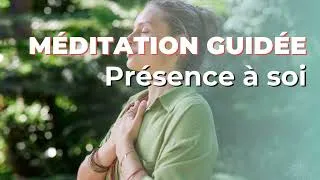Miniature : Méditation guidée – Revenir à soi et retrouver une présence intérieure | Calme mental