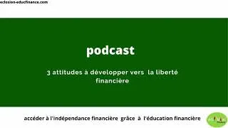 Miniature : #mindset  #libertéfinancière 3attitudes  à développer vers la liberté financière