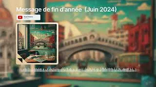 Miniature : Message de fin d'année (Juin 2024)