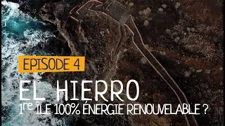 Miniature : EP 4 - EL HIERRO, 1ERE ÎLE 100% ÉNERGIES RENOUVELABLES ?