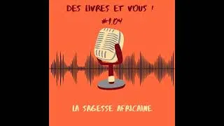 Miniature : La sagesse africaine | Des livres et vous #1.04
