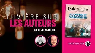 Miniature : [Lumière sur les auteurs] Planifier et s’organiser pour favoriser l’autonomie - École branchée