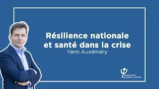 Miniature : Capsule vidéo - Yann Auxéméry - Parcours « Résilience nationale et santé dans la crise »