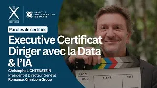 Miniature : Paroles de certifiés #5 - Executive Certificat - Diriger avec la Data et l'Intelligence Artificielle