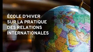 Miniature : Découvrez l'École d'hiver sur la pratique des relations internationales!