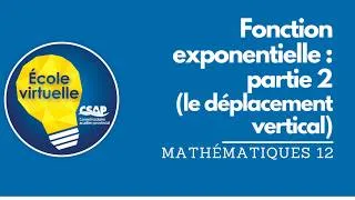 Miniature : Mathématiques 12 - Les fonctions exponentielles (le déplacement vertical)