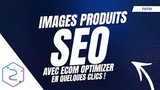 Miniature : TUTO : Comment générer des images produits pro avec ECOM Optimizer en 5 clics !