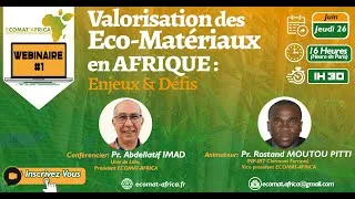 Miniature : ECOMAT-AFRICA WEBINAIRE 1: Valorisation des Eco-Matériaux en Afrique : Enjeux & Défis