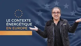 Miniature : Le contexte énergétique en Europe