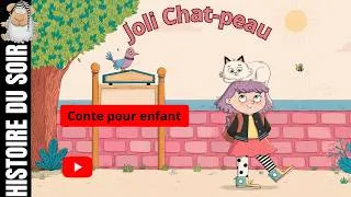 Miniature : Joli chat peau 🐱👧🏻✏️! ami chatl histoire et conte du soir l conte pour s'endormir l histoire 3 6 ans