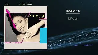 Miniature : Tanya St Val - Mi Yo La |[ Zouk ]| 1989