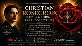 Miniature : CHRISTIAN ROSE CROIX ET SA MISSION (PAR RUDOLF STEINER)