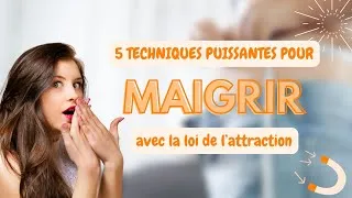 Miniature : 5 Techniques pour Maigrir grâce à la Loi de l’Attraction