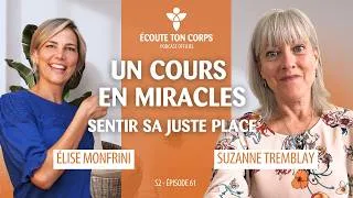 Miniature : S2E61 – Un Cours en Miracles - Trouver sa juste place avec Suzanne Tremblay