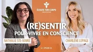 Miniature : S2E58 - (Re)Sentir pour vivre en conscience avec Nathalie Sainte-Marie