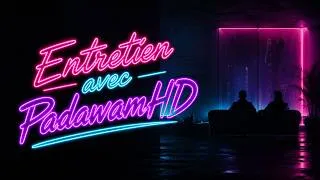 Miniature : Cinéma, Jeux vidéo, Paranormal ... Entretien avec PadawamHD