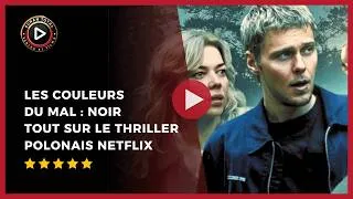 Miniature : Les couleurs du mal : noir sur Netflix 2026, nouvelle enquête choc pour Leopold Bilski