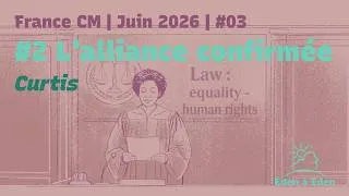 Miniature : 20-06-2026 EAE France Bilingue : 2. CR : L'Alliance confirmée - 2P -  20/06/2026