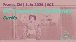 Miniature : 2026-06-20 EAE France English : 2. CR : Covenant Confirmed - 2P -  20/06/2026