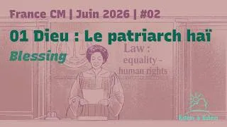 Miniature : 2026-06-19 EAE France Bilingue : 1.BN :  Dieu le Patriarch & L'ennemi du Monde - 1P - 19/06/2026