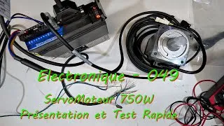 Miniature : Electronique - 049 - Servomoteur 750W (Présentation et Test Rapide)