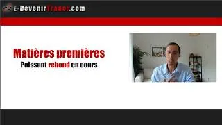 Miniature : Matières Premières :  puissant rebond en cours