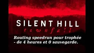 Miniature : Silent Hill Townfall (PS5) : routing pour speedrun validant les trophées - de 4 heures et 0 save.