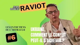 Miniature : Les entretiens de l'Artilleur avec Jean-Robert Raviot : Ukraine, que va-t-il se passer ?