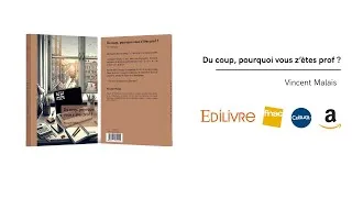 Miniature : Du coup, pourquoi vous z'êtes prof ? - Vincent Malais (Book trailer)