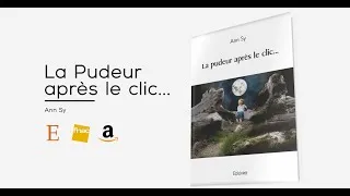 Miniature : La pudeur après le clic... Ann Sy (Book trailer)