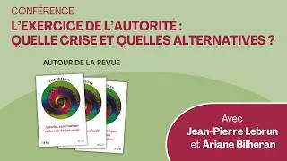 Miniature : Replay - Conférence de Jean-Pierre Lebrun et Ariane Bilheran : L’exercice de l’autorité