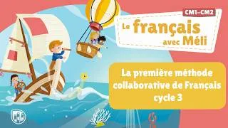 Miniature : La première méthode collaborative de français CM1-CM2 - Le français avec Méli