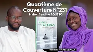Miniature : Quatrième de couverture N°231 - Invité Seydina Bousso_Auteur du livre AU-DELÀ DES FATAWAS