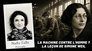 Miniature : La machine contre l'homme ? La leçon de Simone Weil