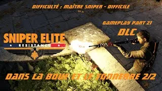 Miniature : [FR] SNIPER ELITE Résistance - Part 21 - Dans la boue et le tonnerre 2/2 - DLC Gameplay PC en ultra