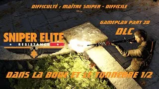 Miniature : [FR] SNIPER ELITE Résistance - Part 20 - Dans la boue et le tonnerre 1/2 - DLC Gameplay PC en ultra