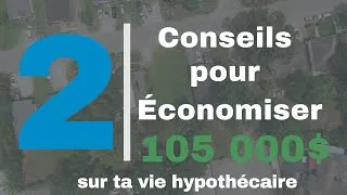 Miniature : 2 conseils pour économiser 105 000$ sur ta vie hypothécaire
