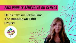 Miniature : Découvrez l'organisme The Running on Faith Project, lauréat d’un Prix du bénévolat du Canada 2024