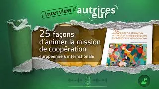 Miniature : 25 façons d’animer la mission de coop. européenne & internationale - Danuta RZEWUSKI, Julien AMOURET