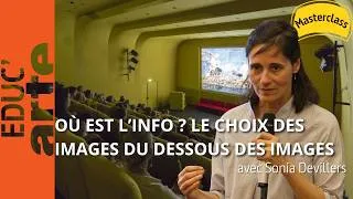Miniature : Où est l'info ? Le choix des images du Dessous des images avec Sonia Devillers | Masterclass
