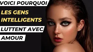 Miniature : 15 Raisons Pour Lesquelles Les Personnes Très Intelligentes Luttent Avec L'amour