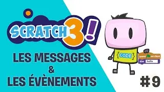 Miniature : SCRATCH 3 - Tuto #9 - Utiliser les évènements - les messages- et les écouteurs d'évènements