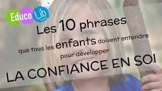 Miniature : Confiance en soi : les 10 phrases que tous les enfants doivent entendre!