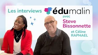 Miniature : Interview exclusive Édumalin : Steve Bissonnette, avec Céline Raphaël