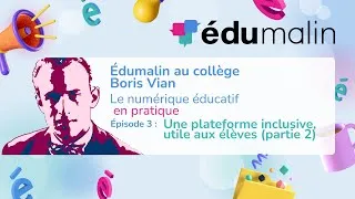 Miniature : Édumalin au collège Boris Vian : Épisode 3 (Partie 2)