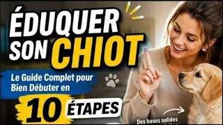 Miniature : ÉDUQUER SON CHIOT   Le Guide Complet pour Bien Débuter (10 Étapes)