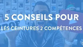 Miniature : 5 CONSEILS pour se lancer dans les Ceintures 2 Compétences