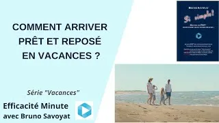 Miniature : Comment arriver prêt et reposé en vacances