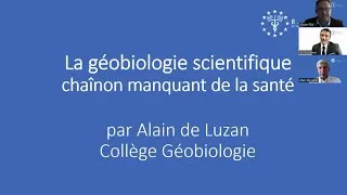 Miniature : Présentation de la géobiologie scientifique par Alain de Luzan à la NCM