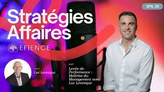Miniature : Levée de Performance : Maîtrise du Management avec Luc Levesque